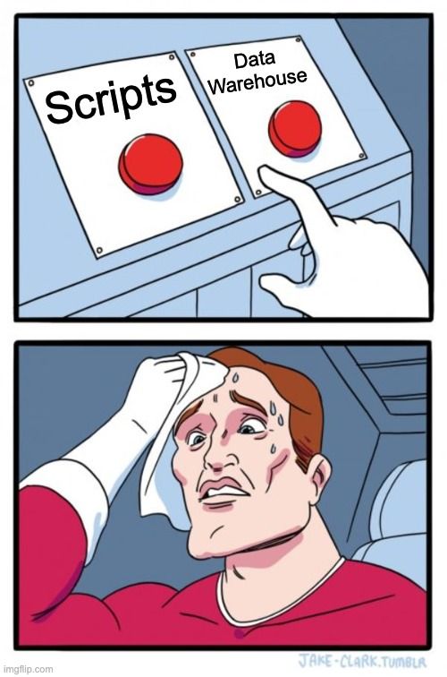 Meme illustrating the choice between simple scripts and complex cloud data warehouses